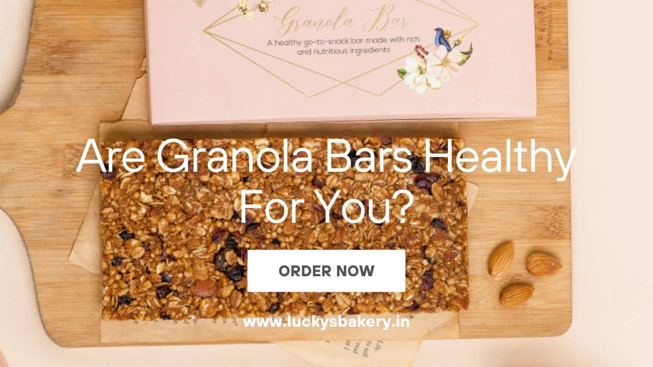 Are Granola Bars Healthy For You